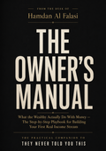 THE OWNER'S MANUAL The Step-by-Step Playbook for Building Your First Real Income Stream